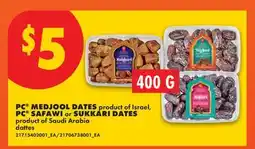 No Frills PC MEDJOOL DATES, PC SAFAWI or SUKKARI DATES offer