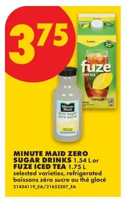 No Frills MINUTE MAID ZERO SUGAR DRINKS 1.54 L or FUZE ICED TEA 1.75 L offer