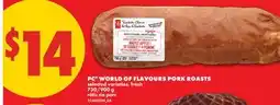 No Frills PC WORLD OF FLAVOURS PORK ROASTS, 730/900 G offer