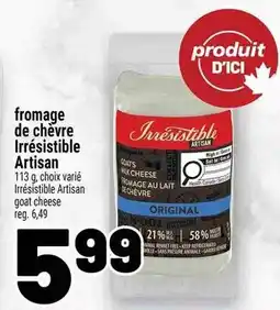 Metro Irresistible Artisan fromage de chèvre offer