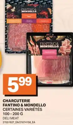 L'Intermarché CHARCUTERIE FANTINO & MONDELLO | DELI MEAT offer