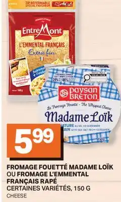 L'Intermarché FROMAGE FOUETTÉ MADAME LOÏK OU FROMAGE L'EMMENTAL FRANÇAIS RAPÉ | CHEESE offer