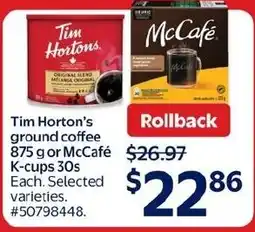 Walmart Tim Hortons ground coffee or McCafé K-cups offer