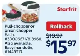 Walmart Starfrit pull-chopper or onion chopper offer