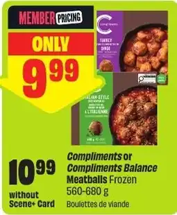 FreshCo Compliments or Compliments Balance Meatballs Frozen offer