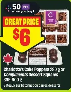 FreshCo Charlotte's Cake Poppers or Compliments Dessert Squares offer