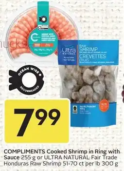 Sobeys Compliments Cooked Shrimp in Ring with Sauce or Ultra Natural Fair Trade Honduras Raw Shrimp offer