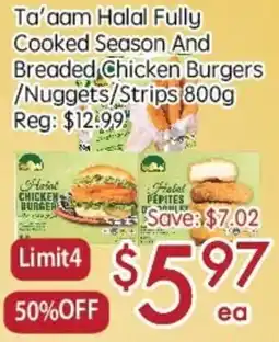 Sunny Food Mart Ta'am Halal Fully Cooked Season And Breaded Chicken Burgers/Nuggets/Strips offer