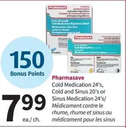 Pharmasave Pharmasave Cold Medication 24's, Cold and Sinus 20's or Sinus Medication 24's offer