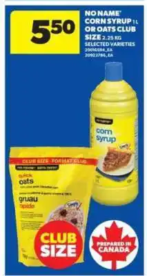 Real Canadian Superstore No Name Corn Syrup 1L or Oats Club Size 2.25kg offer
