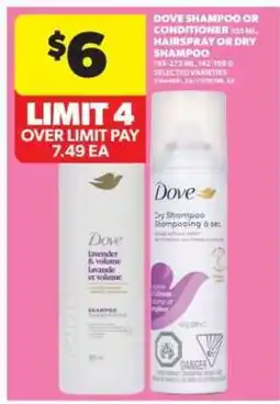 Real Canadian Superstore Dove Shampoo or Conditioner, Hairspray or Dry Shampoo offer