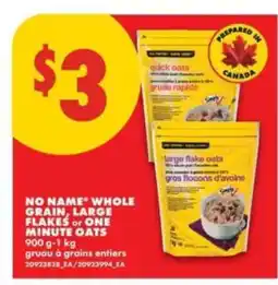 No Frills NO NAME WHOLE GRAIN, LARGE FLAKES or ONE MINUTE OATS offer