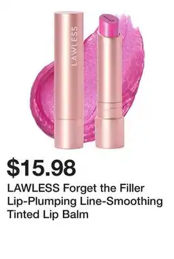 Sephora LAWLESS Forget the Filler Lip-Plumping Line-Smoothing Tinted Lip Balm offer