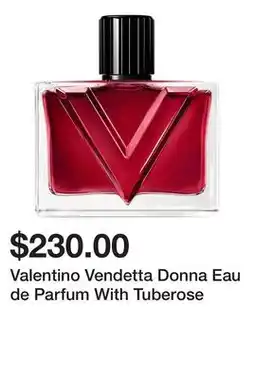 Sephora Valentino Vendetta Donna Eau de Parfum With Tuberose offer