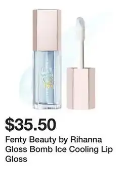 Sephora Fenty Beauty by Rihanna Gloss Bomb Ice Cooling Lip Gloss offer