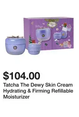 Sephora Tatcha The Dewy Skin Cream Hydrating & Firming Refillable Moisturizer offer