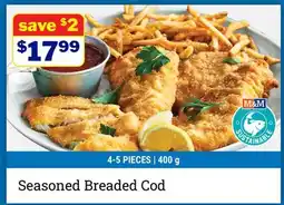 M & M Food Market Seasoned Breaded Cod offer