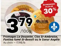 Val-Mont Fromages Le Douanier, Clos St-Ambroise, Fontina fumé St-Benoît ou le Soeur Angèle offer