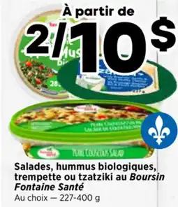 Val-Mont Salades, hummus biologiques, trempette ou tzatziki au Boursin Fontaine Santé offer