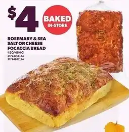Loblaws Rosemary & Sea Salt or Cheese Focaccia Bread offer