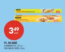 Shoppers Drug Mart PC, NO NAME ALUMINUM FOIL (25') or PARCHMENT PAPER (10m) offer