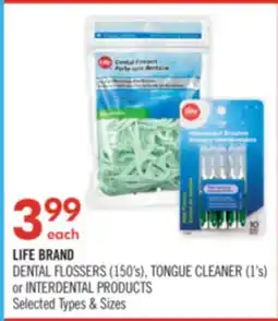 Shoppers Drug Mart LIFE BRAND DENTAL FLOSSERS (150's), TONGUE CLEANER (1's) or INTERDENTAL PRODUCTS offer