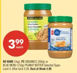Shoppers Drug Mart NO NAME (1kg), PC ORGANICS (500g) or BLUE MENU (750g) PEANUT BUTTER offer