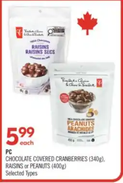Shoppers Drug Mart PC CHOCOLATE COVERED CRANBERRIES (340g), RAISINS or PEANUTS (400g) offer