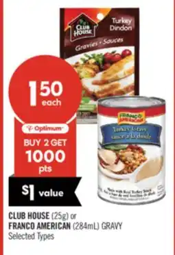 Shoppers Drug Mart CLUB HOUSE (25g) or FRANCO AMERICAN (284mL) GRAVY offer