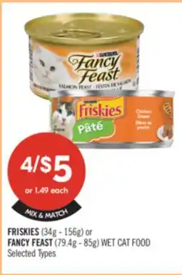 Shoppers Drug Mart FRISKIES (34g - 156g) or FANCY FEAST (79.4g - 85g) WET CAT FOOD offer