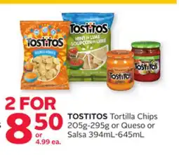 Rexall TOSTITOS Tortilla Chips 205g-295g or Queso or Salsa 394mL-645mL offer