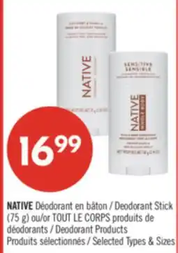 Pharmaprix NATIVE Deodorant Stick (175 g) or Deodorant Products offer