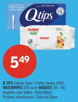 Pharmaprix Q-TIPS COTTON SWABS (400), WATERWIPES (60) OR HUGGIES BABY WIPES (56 - 64) offer