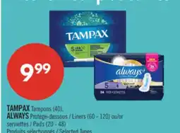 Pharmaprix TAMPAX Tampons (40), ALWAYS Liners (60 - 120) or Pads (20 - 48) offer