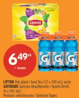Pharmaprix LIPTON Iced Tea (12 x 340 mL) or GATORADE Sports Drink (6 x 591 mL) offer