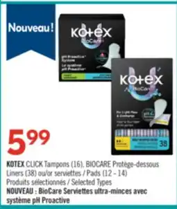 Pharmaprix KOTEX CLICK Tampons (16), BIOCARE Liners (38) or Pads (12 - 14) offer