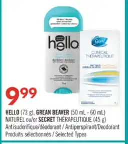 Pharmaprix HELLO (73 g), GREAN BEAVER (50mL - 60mL) NATUREL or SECRET THÉRAPEUTIQUE (45 g) déodorant offer