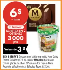 Pharmaprix BEN & JERRY'S Non-Dairy Frozen Dessert (473 mL) or MAGNUM Premium Ice Cream Bars offer