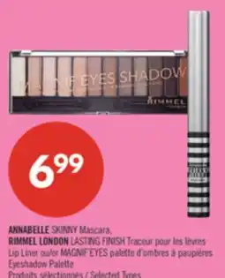 Pharmaprix ANNABELLE SKINNY Mascara, RIMMEL LONDON LASTING FINISH Lip Liner or MAGNIF'EYES Eyeshadow Palette offer
