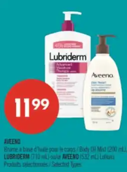 Pharmaprix AVEENO Body Oil Mist (200 mL), LUBRIDERM (710 mL) or AVEENO (532 mL) Lotions offer