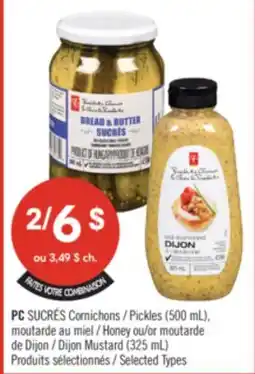 Pharmaprix PC SUCRÉS Pickles (500 mL), Honey or Dijon Mustard (325 mL) offer