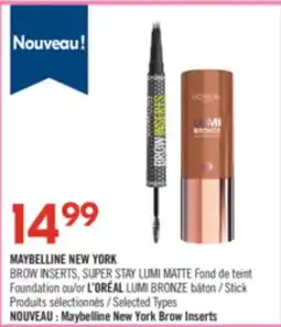 Pharmaprix MAYBELLINE NEW YORK BROW INSERTS, SUPER STAY LUMI MATTE Foundation or L'ORÉAL LUMI BRONZE Stick offer