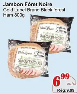 Marche C&T Gold Label Brand Black forest Ham offer