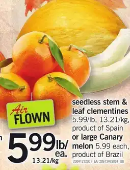 Loblaws Air FLOWN seedless stem & leaf clementines or large Canary melon offer