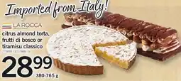 Loblaws La rocca citrus almond torta, frutti di bosco or tiramisu classico offer