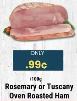 Sal's Grocery Rosemary or Tuscany Oven Roasted Ham offer