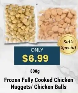 Sal's Grocery Frozen Fully Cooked Chicken Nuggets/ Chicken Balls offer