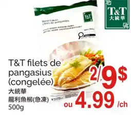 T&T Supermarket T&T FILETS DE PANGASIUS offer