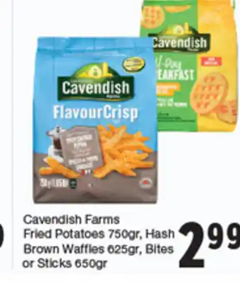 Quality Foods Cavendish Farms Fried Potatoes offer