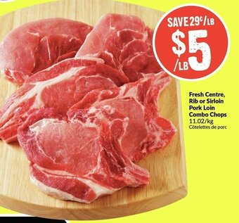FreshCo Fresh Centre Rib or Sirloin Pork Loin Combo Chops offer